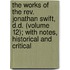 The Works Of The Rev. Jonathan Swift, D.D. (Volume 12); With Notes, Historical And Critical