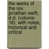 The Works Of The Rev. Jonathan Swift, D.D. (Volume 18); With Notes, Historical And Critical