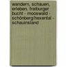 Wandern, Schauen, Erleben. Freiburger Bucht - Mooswald - Schönberg/Hexental - Schauinsland door Werner Kästle