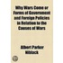 Why Wars Come Or Forms Of Government And Foreign Policies In Relation To The Causes Of Wars