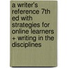 A Writer's Reference 7th Ed With Strategies for Online Learners + Writing in the Disciplines door Nancy Sommers