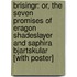 Brisingr: Or, The Seven Promises Of Eragon Shadeslayer And Saphira Bjartskular [With Poster]