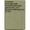 Christoph Schlingensiefs Deutschlandtrilogie - Geschichts- Und Gesellschaftsdiagnose Im Film by Bernd Maubach