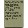 Code of Federal Regulations, Title 07: Parts 210-299 (Agriculture) Department of Agriculture door Agriculture Department