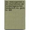 Das Nibelungenlied In Den Illustrationen Der Hundeshagenschen Handschrift Ms. Germ. Fol. 885 door Daniel Schygulla