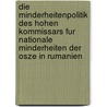 Die Minderheitenpolitik Des Hohen Kommissars Fur Nationale Minderheiten Der Osze In Rumanien door Heiko Fürst