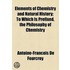 Elements Of Chemistry And Natural History; To Which Is Prefixed, The Philosophy Of Chemistry