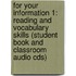 For Your Information 1: Reading And Vocabulary Skills (Student Book And Classroom Audio Cds)
