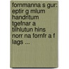 Fornmanna S Gur: Eptir G Mlum Handritum Tgefnar A Tilhlutun Hins Norr Na Fornfr A F Lags ... door Sveinbjrn Egilsson