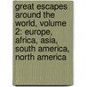 Great Escapes Around The World, Volume 2: Europe, Africa, Asia, South America, North America door Angelika Taschen