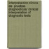 Interpretacion Clinica de  Pruebas Diagnosticas/ Clinical Interpretation of Diagnastic Tests