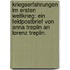 Kriegserfahrungen Im Ersten Weltkrieg: Ein Feldpostbrief Von Anna Treplin An Lorenz Treplin.