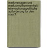 Marktversagen Und Marktunvollkommenheit. Eine Ordnungspolitische Aufforderung Fur Den Staat? door Sarah Bender