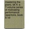 Mastering The Piano, Bk 4: A 7-Volume Series Of Motivating Performance Repertoire, Book & Cd door Valery Lloyd-Watts