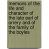 Memoirs Of The Life And Character Of The Late Earl Of Orrery And Of The Family Of The Boyles door Eustace Budgell