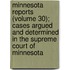 Minnesota Reports (Volume 30); Cases Argued And Determined In The Supreme Court Of Minnesota