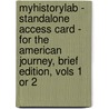 Myhistorylab - Standalone Access Card - For The American Journey, Brief Edition, Vols 1 Or 2 door Peter H. Argersinger