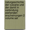 Naturgeschichte Der Vulcane Und Der Damit In Verbindung Stehenden Erscheinungen 2 Volume Set door Georg Landgrebe