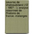 Oeuvres De Chateaubriand (12 - 186? - ); Analyse Raisonnee De L'Histoire De France.-Melanges