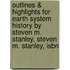 Outlines & Highlights For Earth System History By Steven M. Stanley, Steven M. Stanley, Isbn