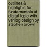 Outlines & Highlights For Fundamentals Of Digital Logic With Verilog Design By Stephen Brown door Cram101 Textbook Reviews