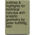 Outlines & Highlights For Technical Calculus With Analytic Geometry By Peter Kuhfittig, Isbn