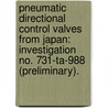 Pneumatic Directional Control Valves From Japan: Investigation No. 731-Ta-988 (Preliminary). door United States International Trade