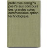 Probl Mes Corrig?'s Pos?'s Aux Concours Des Grandes Coles Commerciales Option Technologique. by Slim Charfeddine