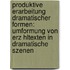 Produktive Erarbeitung Dramatischer Formen: Umformung Von Erz Hltexten In Dramatische Szenen