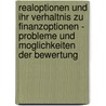 Realoptionen Und Ihr Verhaltnis Zu Finanzoptionen - Probleme Und Moglichkeiten Der Bewertung by Nils Passau