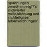 Spannungen Zwischen Religi?'s Motivierter Weltablehnung Und Nichtreligi Sen Lebensordnungen" door Joachim Schween