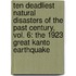 Ten Deadliest Natural Disasters Of The Past Century, Vol. 6: The 1923 Great Kanto Earthquake