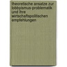 Theoretische Ansatze Zur Lobbyismus-Problematik Und Ihre Wirtschaftspolitischen Empfehlungen door Stefan Franke