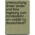 Untersuchung Dreier Lander Und Ihrer Regelung Zum Mindestlohn - Ein Vorbild Fur Deutschland?