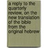 A Reply To The Quarterly Review, On The New Translation Of The Bible From The Original Hebrew