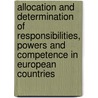 Allocation And Determination Of Responsibilities, Powers And Competence In European Countries door Wolfgang Tiede