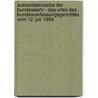 Auslandseinsatze Der Bundeswehr - Das Urteil Des Bundesverfassungsgerichtes Vom 12. Juli 1994 by Till-Bastian Fehringer