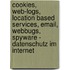 Cookies, Web-Logs, Location Based Services, Email, Webbugs, Spyware - Datenschutz Im Internet