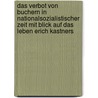 Das Verbot Von Buchern In Nationalsozialistischer Zeit Mit Blick Auf Das Leben Erich Kastners door Ragna Iser
