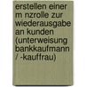 Erstellen Einer M Nzrolle Zur Wiederausgabe An Kunden (Unterweisung Bankkaufmann / -Kauffrau) door Ralf Honold