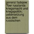 General Fadejew ?Ber Russlands Kriegsmacht Und Kriegspolitik; Uebersetzung Aus Dem Russischen