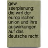 Gew Sserplanung: Die Wrrl Der Europ Ischen Union Und Ihre Auswirkungen Auf Das Deutsche Recht door Julian Behnen