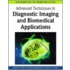 Handbook of Research on Advanced Techniques in Diagnostic Imaging and Biomedical Applications