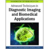 Handbook of Research on Advanced Techniques in Diagnostic Imaging and Biomedical Applications door Themis P. Exarchos