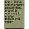 Home, School and Community Collaboration / Preparing Educators to Engage Families 2nd Edition door Kathy B. Grant