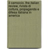Il Carroccio. The Italian Review, Rivista Di Coltura, Propaganda E Difesa Italiana In America door Onbekend