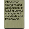 Introduction, Strengths And Weaknesses Of Leading Project Management Standards And Frameworks door Natalie Zonis