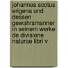 Johannes Scotus Erigena Und Dessen Gewahrsmanner in Seinem Werke De Divisione Naturae Libri V by Johannes Dräseke