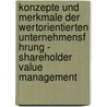 Konzepte Und Merkmale Der Wertorientierten Unternehmensf Hrung - Shareholder Value Management door Jan Weiß