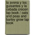La avena y los guisantes y la cebada crecen Lap book / Oats and Peas and Barley Grow Lap Book